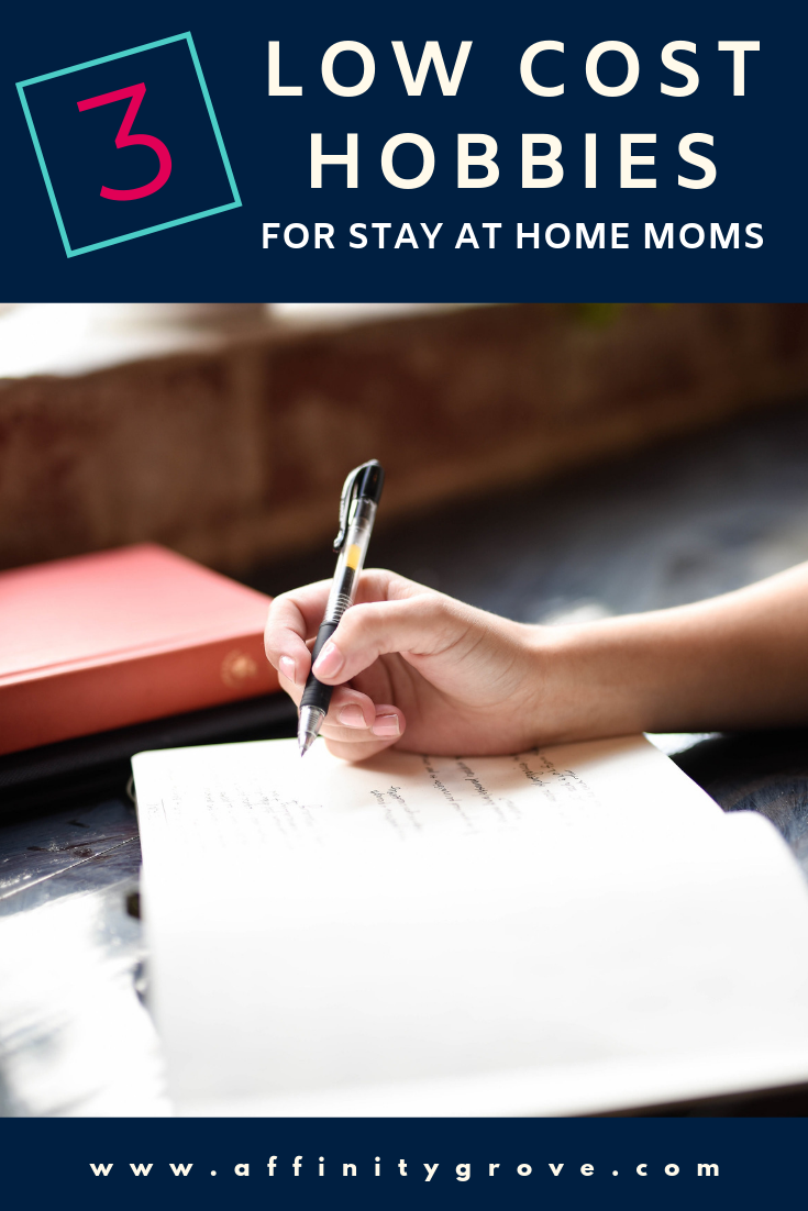 3 Low Cost Hobbies for Stay at Home Moms