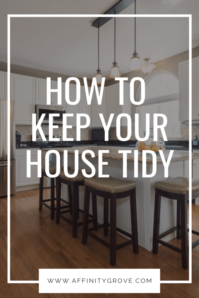 Keep your house tidy