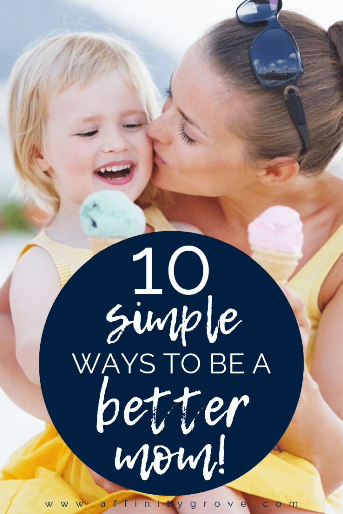 10 ways to be a better mom