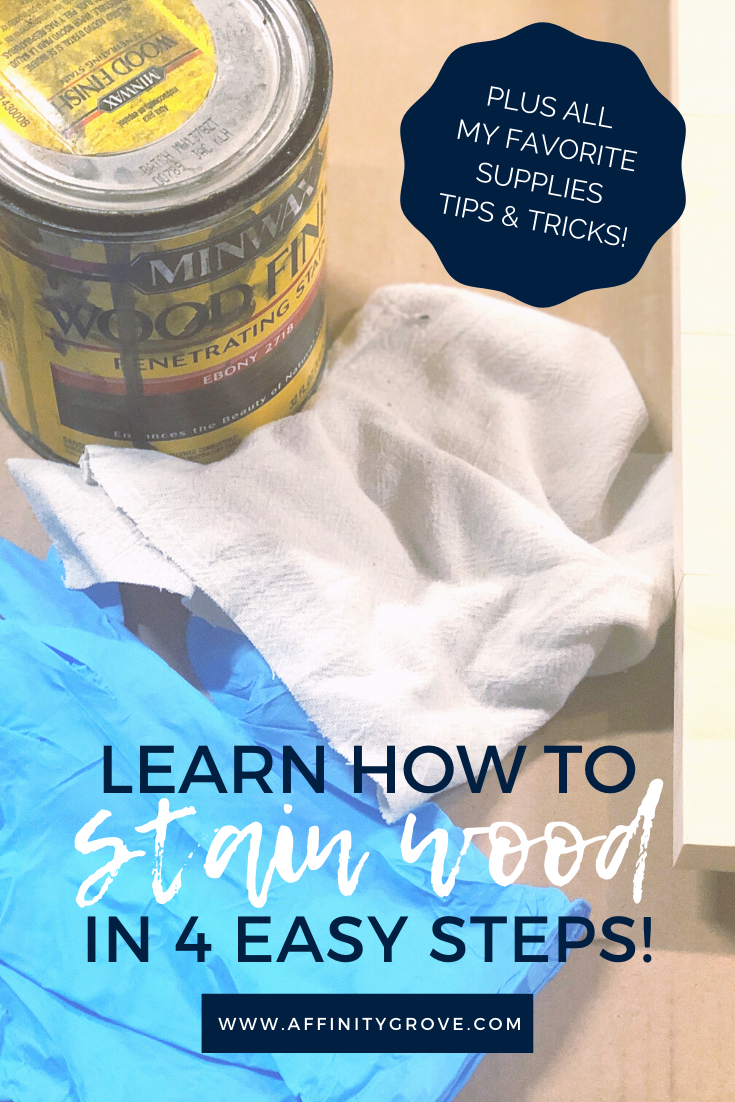 How to Stain Wood in 4 easy steps!