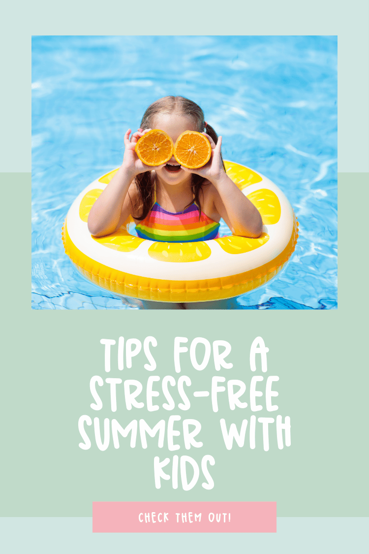 Tips for a Stress Free Summer